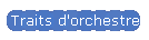 Traits d'orchestre