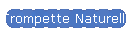 Trompette Naturelle
