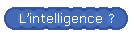 l'intelligence